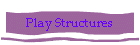 Play Structures